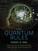 The Quantum Rules: How the Laws of Physics Explain Love, Success, and Everyday Life