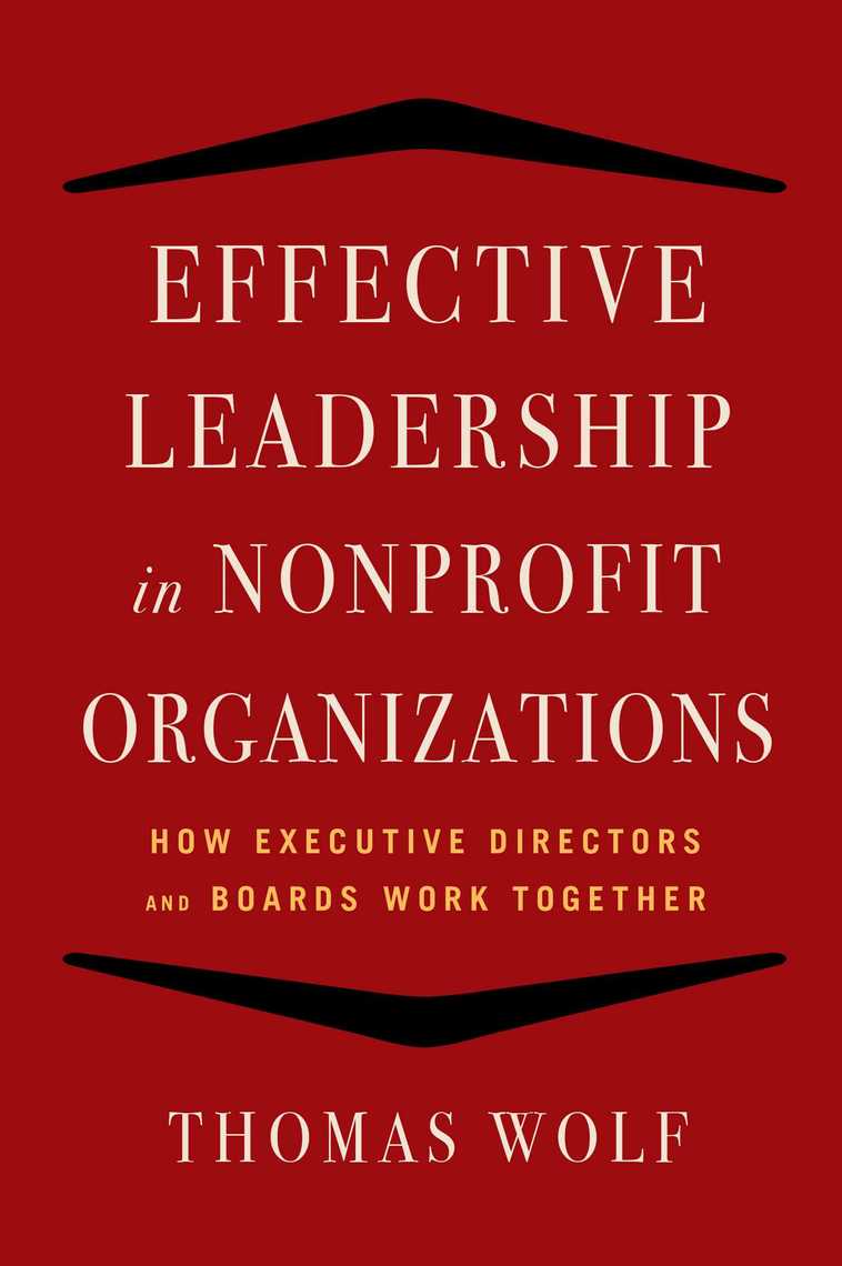 Effective Leadership for Nonprofit Organizations by Thomas Wolf Book Read Online