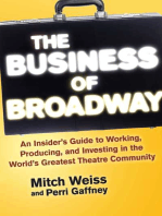 The Business of Broadway: An Insider's Guide to Working, Producing, and Investing in the World's Greatest Theatre Community