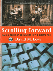 Scrolling Forward: Making Sense of Documents in the Digital Age by ...
