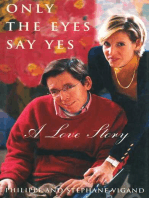 Only The Eyes Say Yes: A Love Story