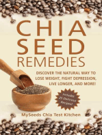 Chia Seed Remedies: Use These Ancient Seeds to Lose Weight, Balance Blood Sugar, Feel Energized, Slow Aging, Decrease Inflammation, and More!