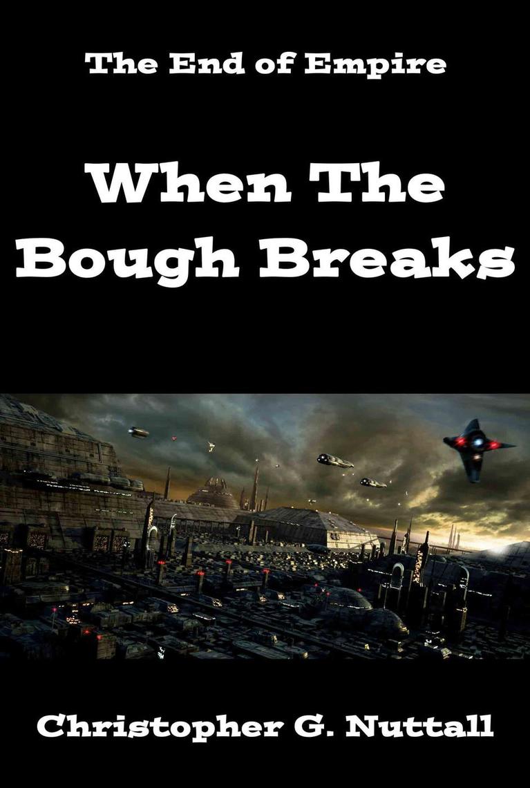 Read When The Bough Breaks Online By Christopher G Nuttall Books