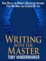Writing with the Master: How One of the World?s Bestselling Authors Fixed My Book and Changed My Life