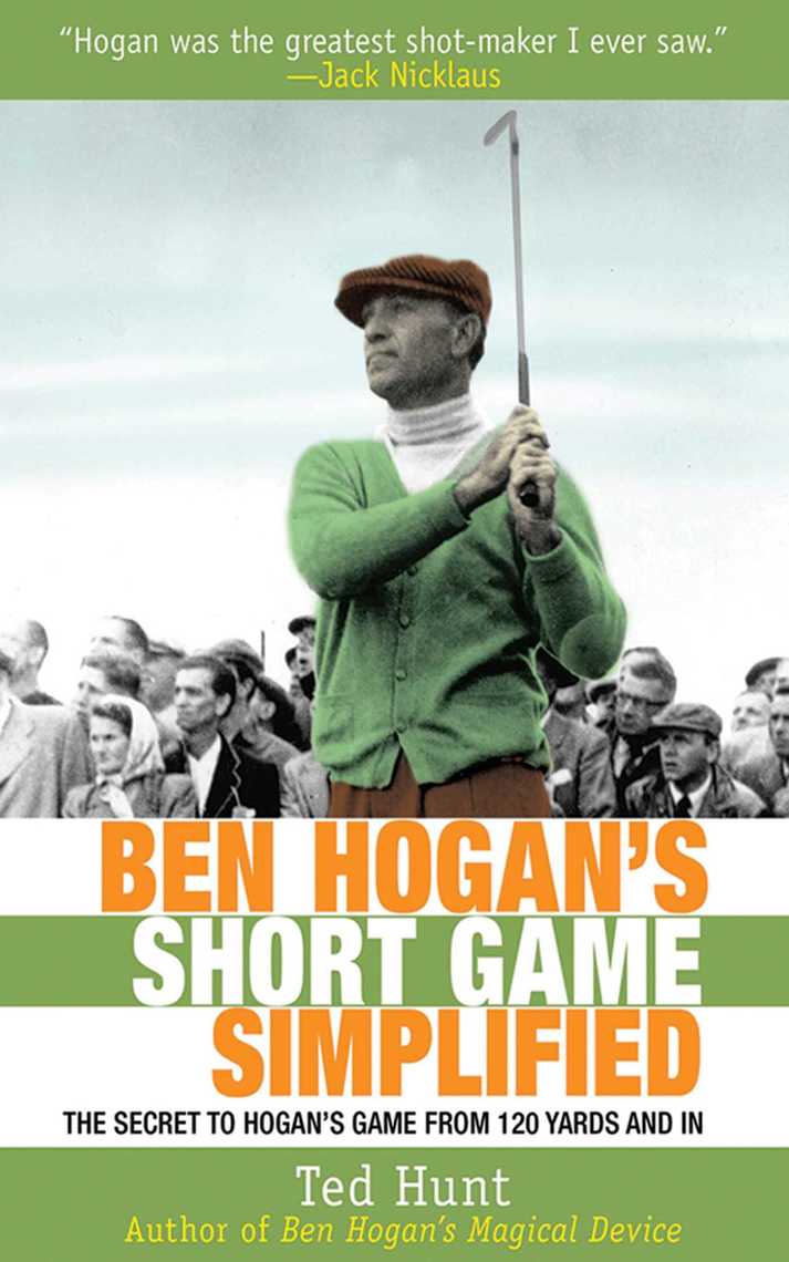 Read Ben Hogan S Short Game Simplified Online By Ted Hunt Books