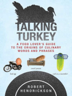 Talking Turkey: A Food Lover's Guide to the Origins of Culinary Words and Phrases