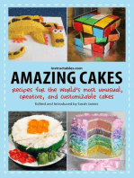 Amazing Cakes: Recipes for the World's Most Unusual, Creative, and Customizable Cakes