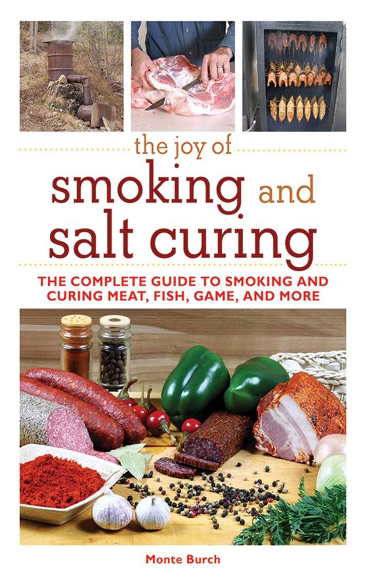 Read The Joy of Smoking and Salt Curing Online by Monte Burch Books