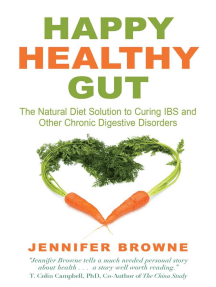 Happy Healthy Gut: The Natural Diet Solution to Curing IBS and Other Chronic Digestive Disorders