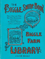 The Biggle Swine Book: Much Old and More New Hog Knowledge, Arranged in Alternate Streaks of Fat and Lean