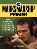 The Marksmanship Primer: The Experts' Guide to Shooting Handguns and Rifles