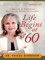 Life Begins at 60: A New View on Motherhood, Marriage, and Reinventing Ourselves