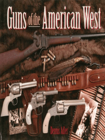 Read Guns Of The American West Online By Dennis Adler Books