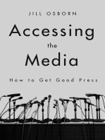 Accessing the Media: How to Get Good Press