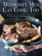 Mennonite Men Can Cook, Too: Celebrating Hospitality with 170 Delicious Recipes