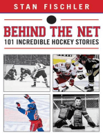 Behind the Net: 101 Incredible Hockey Stories