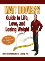Matt Hoover's Guide to Life, Love, and Losing Weight: Winner of "The Biggest Loser" TV Show