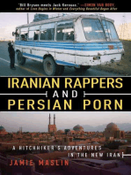 Iranian Rappers and Persian Porn: A Hitchhiker's Adventures in the New Iran