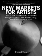 New Markets for Artists: How to Sell, Fund Projects, and Exhibit Using Social Media, DIY Pop-Ups, eBay, Kickstarter, and Much More