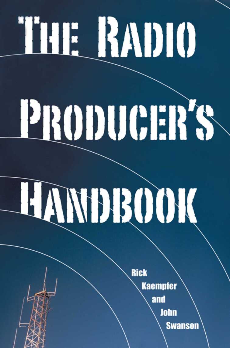 The Radio Producers Handbook by Rick Kaempfer, John Swanson
