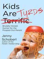 Kids Are Turds: Brutally Honest Humor for the Pooped-Out Parent