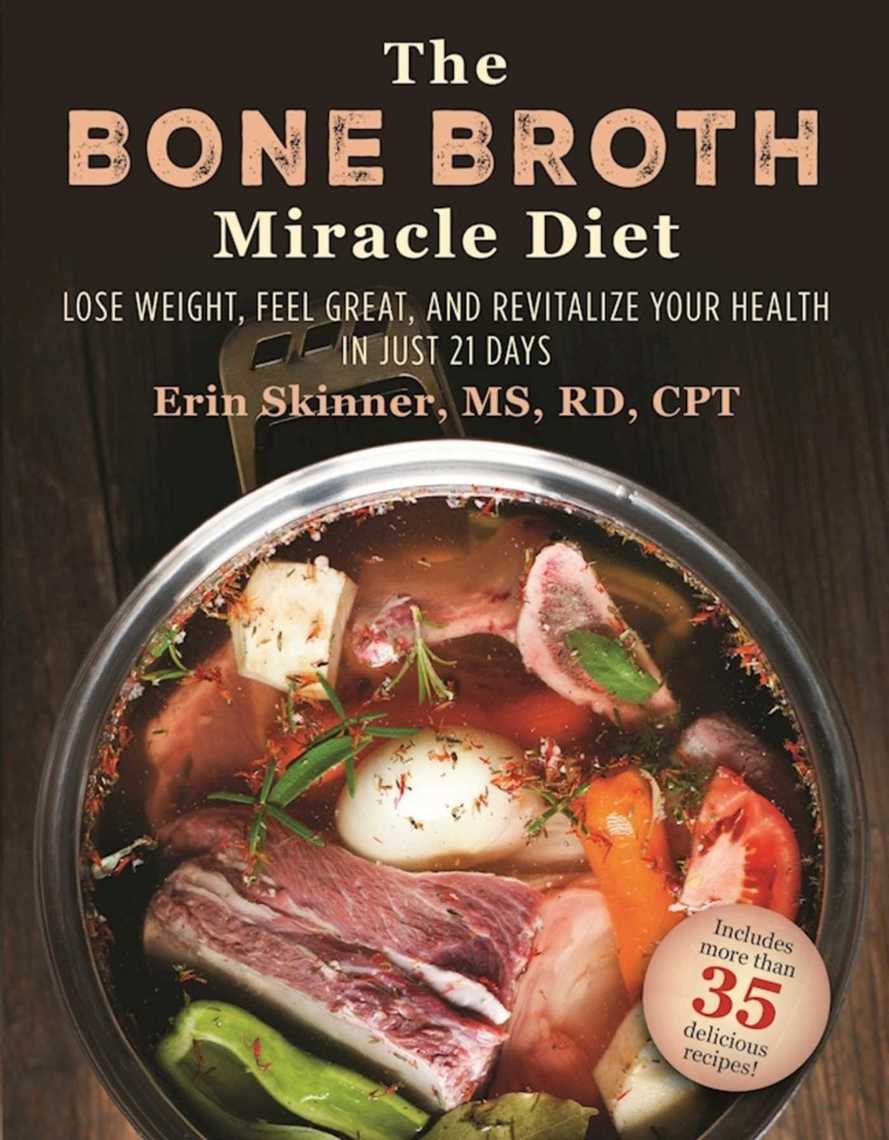 the-bone-broth-miracle-diet-by-erin-skinner-book-read-online