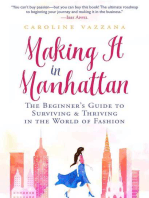 Making It in Manhattan: The Beginner's Guide to Surviving & Thriving in the World of Fashion