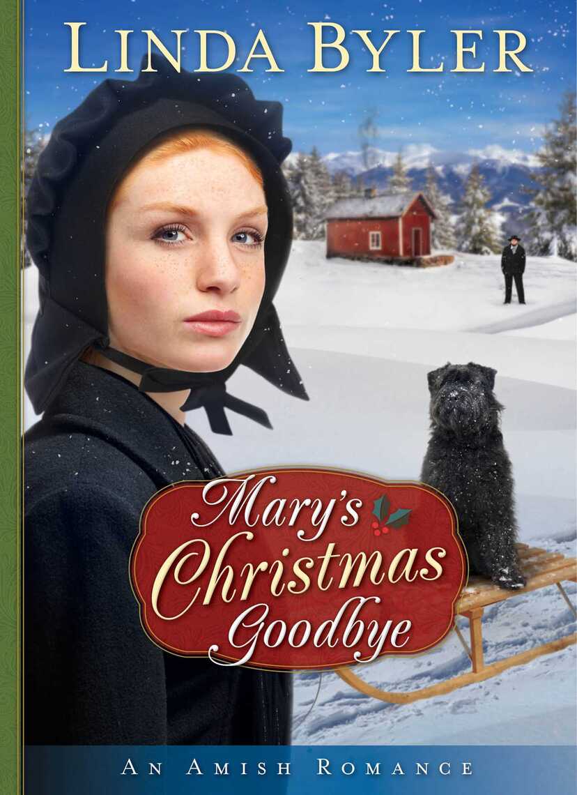 Marys Christmas Goodbye By Linda Byler Book Read Online - 