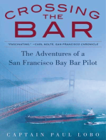 Crossing the Bar: The Adventures of a San Francisco Bay Bar Pilot