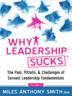 Why Leadership SucksTM Volume 2: The Pain, Pitfalls and Challenges of Servant Leadership Fundamentals