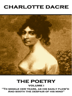 The Poetry of Charlotte Dacre - Volume I: 'To mingle her tears, as his sadly flow'd, And sooth the despair of his mind''