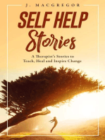 Self Help Stories: A Therapist's Stories to Teach, Heal and Inspire Change: Self Help Stories, #1