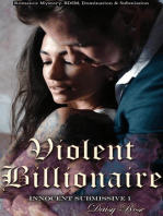 Violent Billionaire: Innocent Submissive, #1