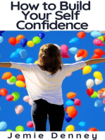 How to Build Your Self Confidence
