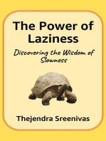 The Power of Laziness: Discovering the Wisdom of Laziness