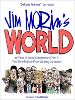 Jim Morin's World: 40 Years of Social Commentary From A Two-Time Pulitzer Prize–Winning Cartoonist