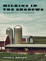 Milking in the Shadows: Migrants and Mobility in America’s Dairyland