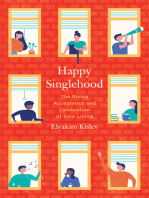 Happy Singlehood: The Rising Acceptance and Celebration of Solo Living