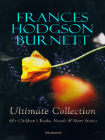 FRANCES HODGSON BURNETT Ultimate Collection: 40+ Children's Books, Novels & Short Stories (Illustrated): Little Lord Fauntleroy, A Little Princess, The Secret Garden, A Lady of Quality, The Land of the Blue Flower, The Little Hunchback Zia, Little Saint Elizabeth, Vagabondia, The Shuttle, Esmeralda…