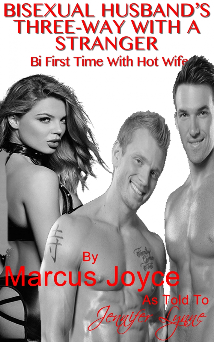 Bisexual Husbands Three-Way With A Stranger by Marcus Joyce, Jennifer Lynne image