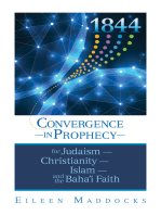 1844:: Convergence in Prophecy for Judaism, Christianity, Islam, and the Baha'i Faith