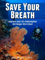 Save Your Breath: Improve your air consumption and get longer dive times