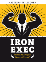 The Iron Exec: Become the Strongest Version of Yourself