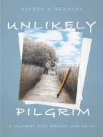 Unlikely Pilgrim: A Journey into History and Faith