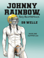 Johnny Rainbow, Gay Quarterback: Book One, Summer 2010