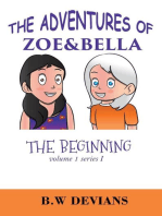 The Beginning: THE ADVENTURES OF ZOE & BELLA, #1