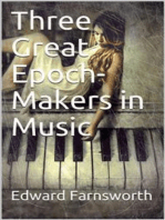 Three Great Epoch-Makers in Music