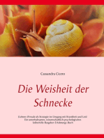 Die Weisheit der Schnecke: (Lebens-)Freude als Strategie im Umgang mit Krankheit und Leid - Ein unterhaltsames, wissenschaftlich-psychologisches Selbsthilfe-Ratgeber-Erfahrungs-Buch