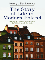 The Story of Life in Modern Poland: Without Dogma, Whirlpools & Children of the Soil: 3 Novels in one Volume