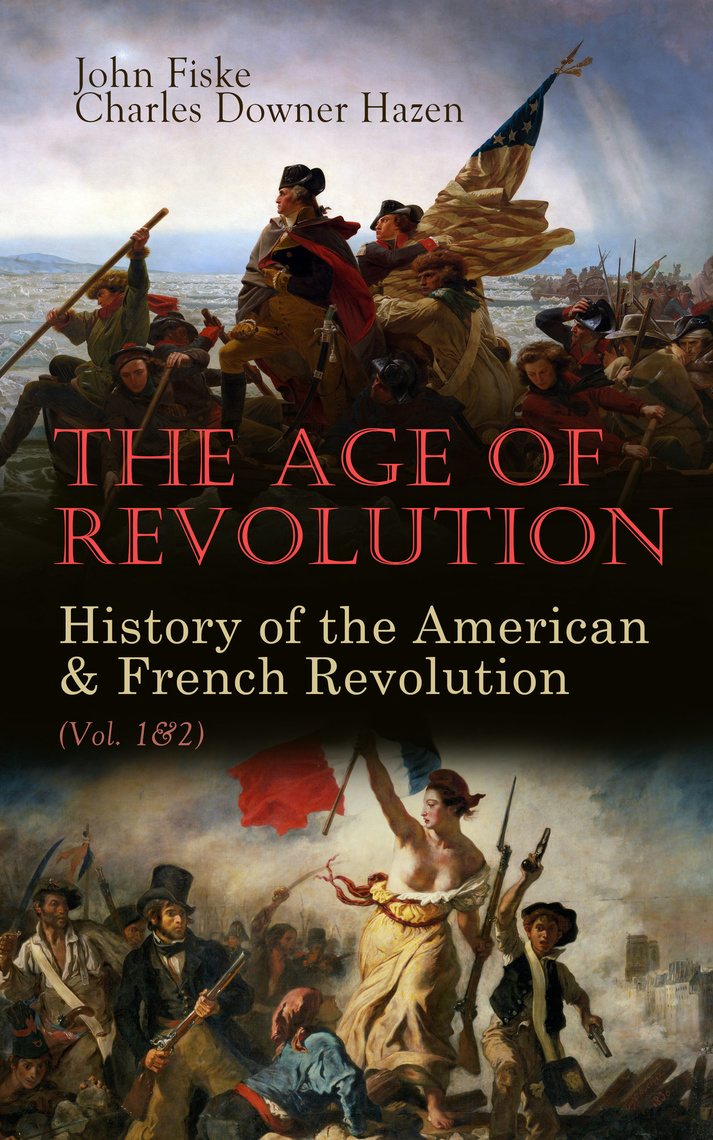 The Age of Revolution: History of the American & French Revolution (Vol ...